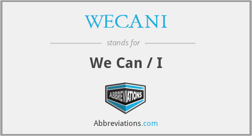 What does WECANI stand for?