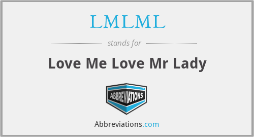 What does LMLML stand for?