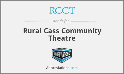 RCCT - Rural Cass Community Theatre