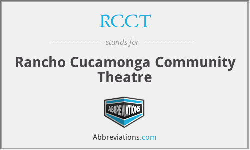 RCCT - Rancho Cucamonga Community Theatre