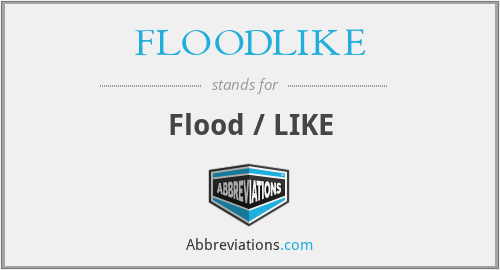 FLOODLIKE - Flood / LIKE