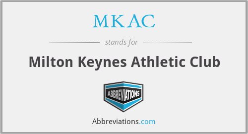 What does MKAC stand for?