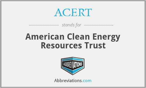 ACERT - American Clean Energy Resources Trust