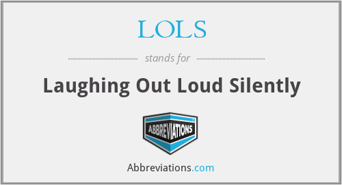 What does LOLS stand for?