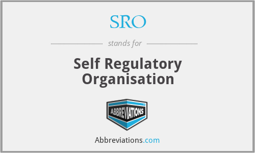 SRO - Self Regulatory Organisation