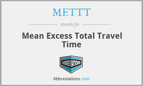 METTT - Mean Excess Total Travel Time