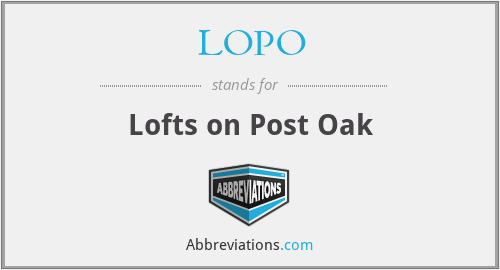 LOPO - Lofts on Post Oak