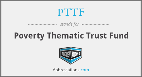 What does PTTF stand for?