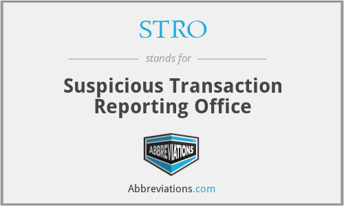 STRO - Suspicious Transaction Reporting Office