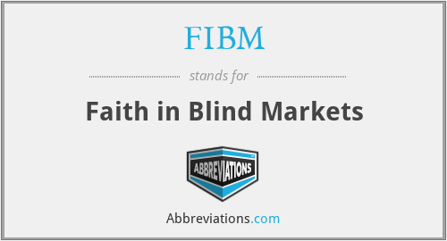FIBM - Faith in Blind Markets
