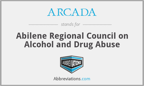 ARCADA - Abilene Regional Council on Alcohol and Drug Abuse