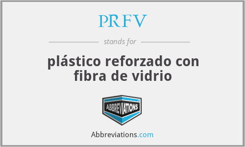 What does PRFV stand for?