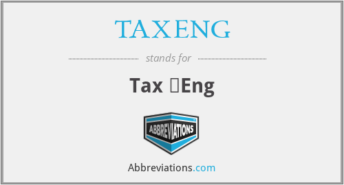 What does TAXENG stand for?