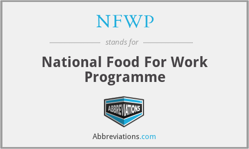 NFWP - National Food For Work Programme