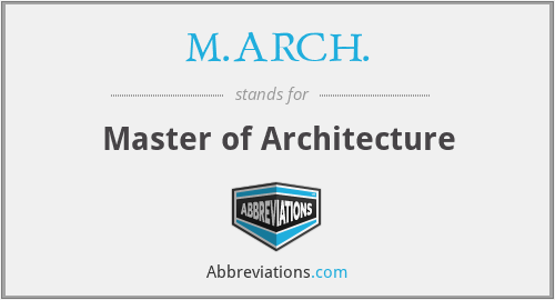 What does M.ARCH. stand for?