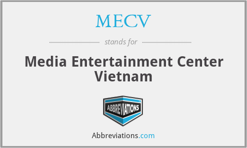 MECV - Media Entertainment Center Vietnam