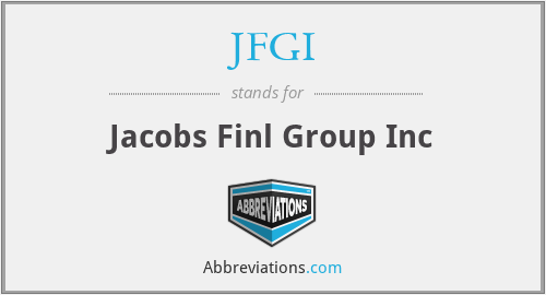 JFGI - Jacobs Finl Group Inc