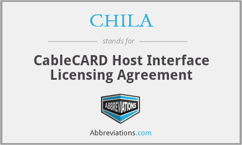 CHILA - CableCARD Host Interface Licensing Agreement
