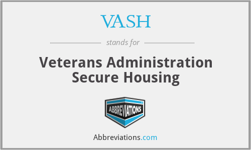 VASH - Veterans Administration Secure Housing