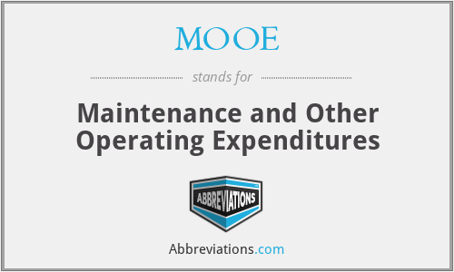 MOOE - Maintenance and Other Operating Expenditures