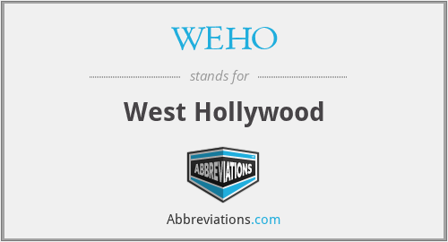 What does WEHO stand for?