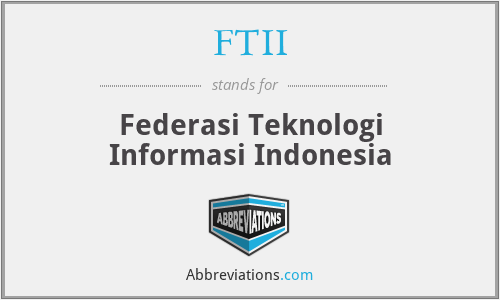 FTII - Federasi Teknologi Informasi Indonesia