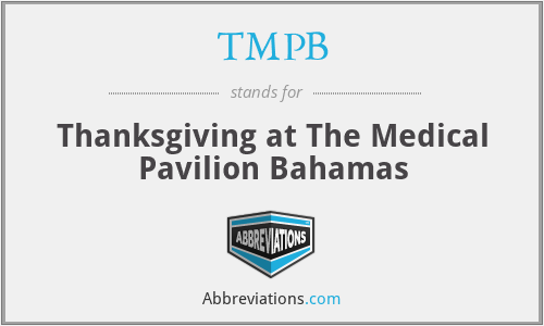 TMPB - Thanksgiving at The Medical Pavilion Bahamas