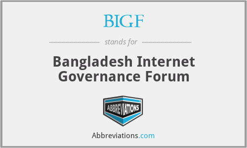 BIGF - Bangladesh Internet Governance Forum