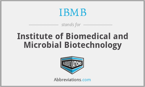 IBMB - Institute of Biomedical and Microbial Biotechnology