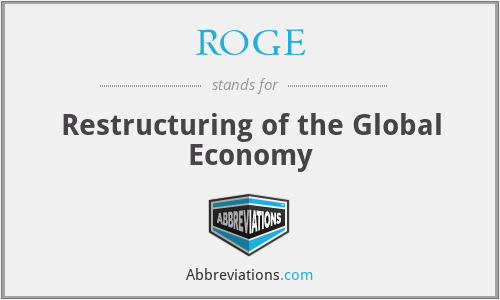 ROGE - Restructuring of the Global Economy
