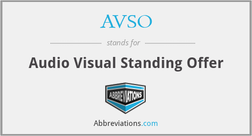 AVSO - Audio Visual Standing Offer