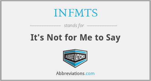 What does INFMTS stand for?