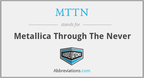 What does MTTN stand for?