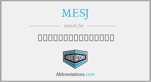 What does MESJ stand for?