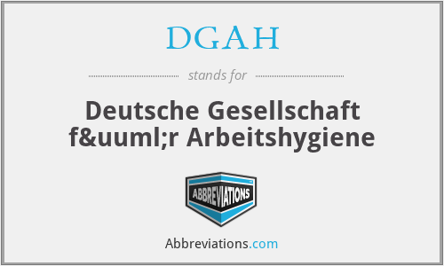 What does DGAH stand for?