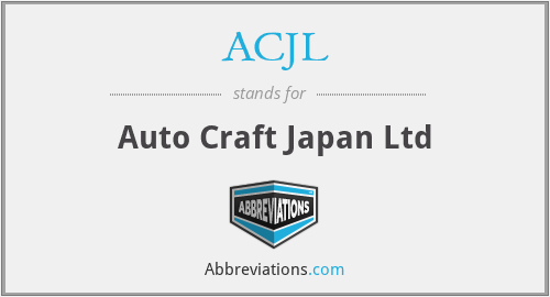 ACJL - Auto Craft Japan Ltd