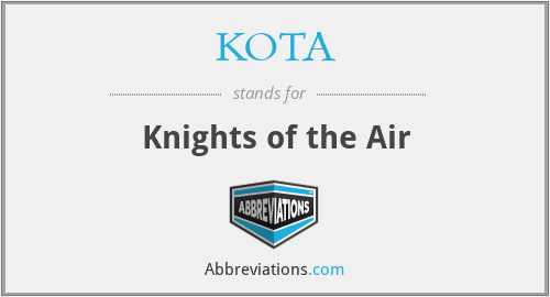 What does KOTA stand for?
