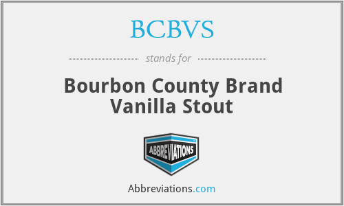 BCBVS - Bourbon County Brand Vanilla Stout