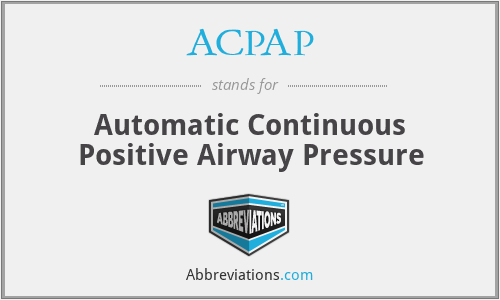 ACPAP - Automatic Continuous Positive Airway Pressure