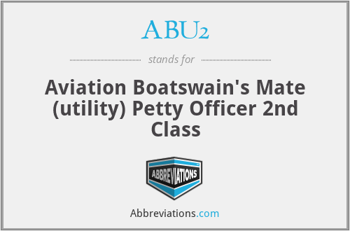 ABU2 - Aviation Boatswain's Mate (utility) Petty Officer 2nd Class