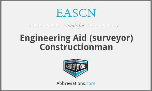 EASCN - Engineering Aid (surveyor) Constructionman