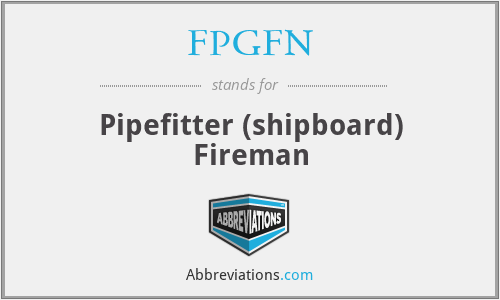 FPGFN - Pipefitter (shipboard) Fireman