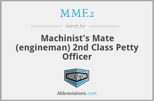 MME2 - Machinist's Mate (engineman) 2nd Class Petty Officer