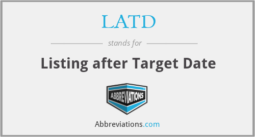 LATD - Listing after Target Date