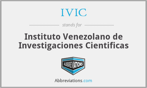 IVIC - Instituto Venezolano de Investigaciones Cientificas