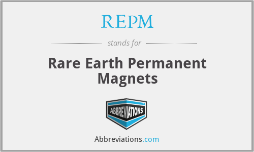 REPM - Rare Earth Permanent Magnets
