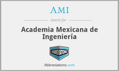 AMI - Academia Mexicana de Ingeniería