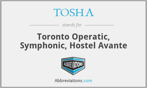 TOSHA - Toronto Operatic, Symphonic, Hostel Avante