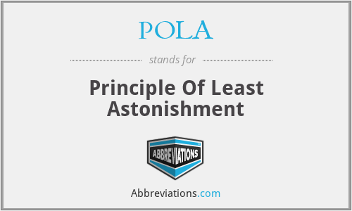POLA - Principle Of Least Astonishment