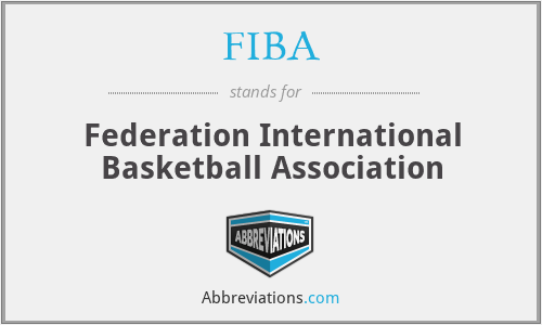 What does FIBA stand for?